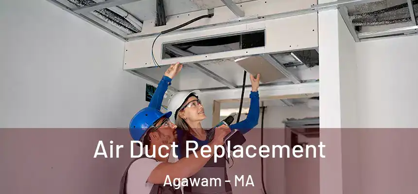  Air Duct Replacement Agawam - MA