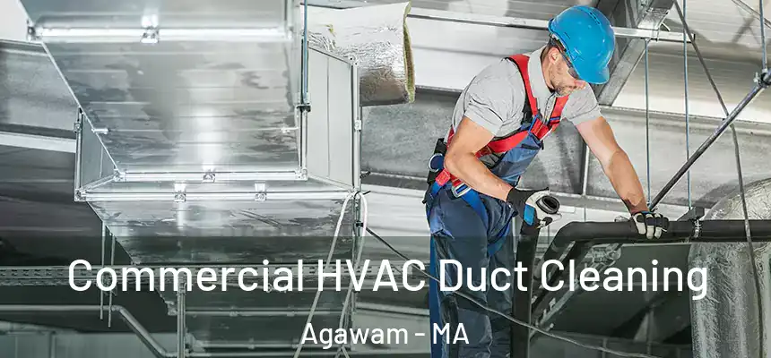 Commercial HVAC Duct Cleaning Agawam - MA