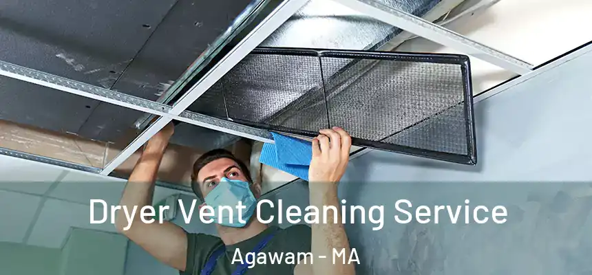 Dryer Vent Cleaning Service Agawam - MA