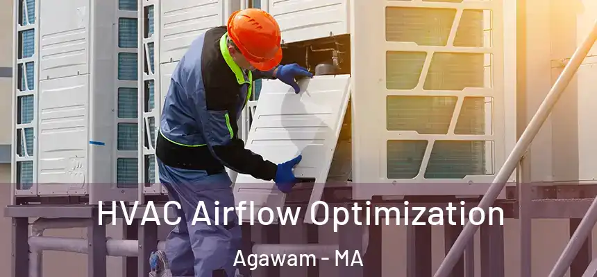 HVAC Airflow Optimization Agawam - MA