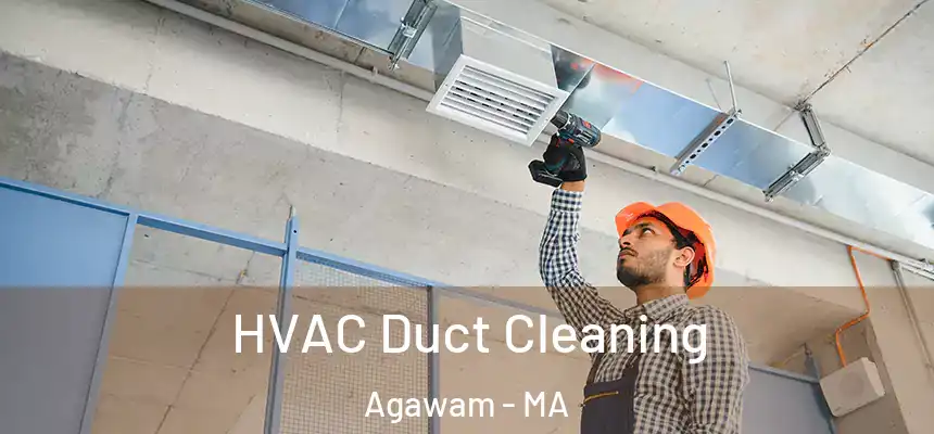  HVAC Duct Cleaning Agawam - MA