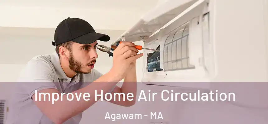  Improve Home Air Circulation Agawam - MA