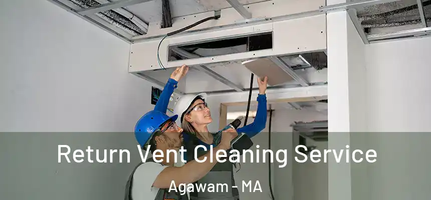  Return Vent Cleaning Service Agawam - MA