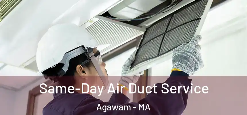 Same-Day Air Duct Service Agawam - MA